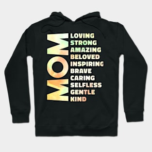 Mom Loving Strong Amazing Beloved Inspiring Brave Caring Selfless Gentle Kind Hoodie